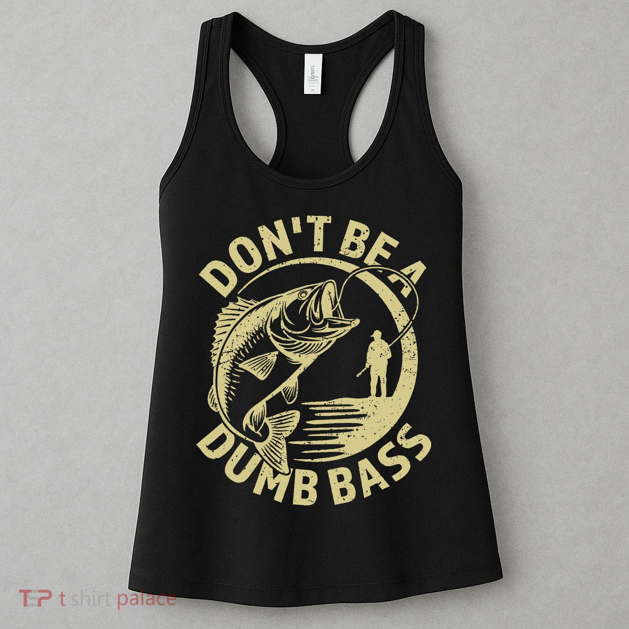 Funny Fishing – Don’T Be A Dumb Bass Women's Tank Top