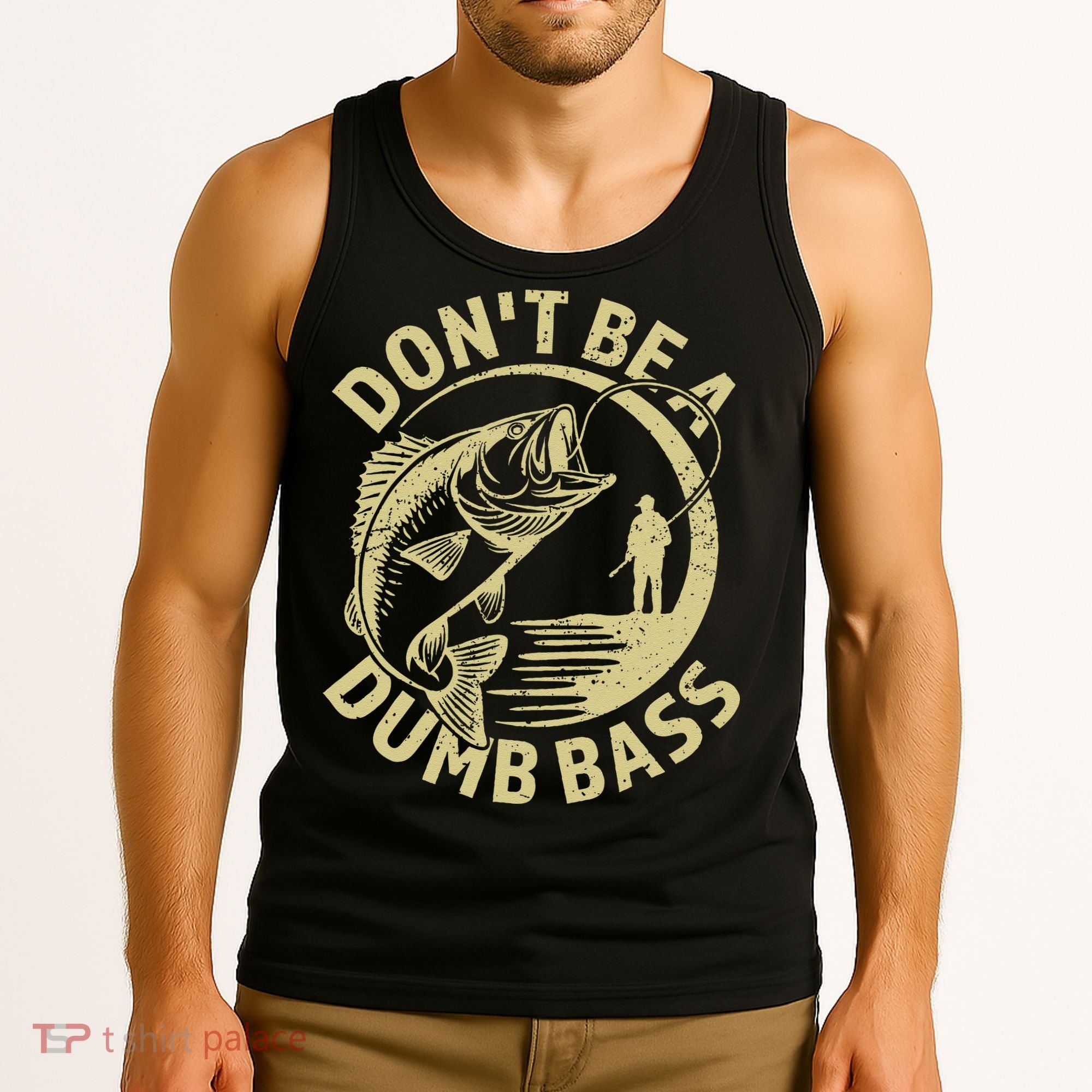 Funny Fishing – Don’T Be A Dumb Bass Tank Top