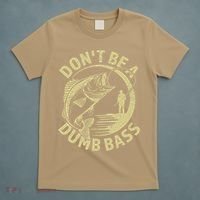 Funny Fishing – Don’T Be A Dumb Bass T-Shirt thumb 5