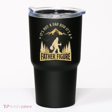 Funny Father's Day It's Not a Dad Bod It's a Father Figure Tumbler