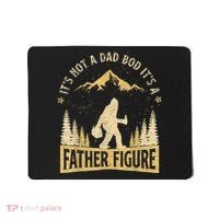 Funny Father's Day It's Not a Dad Bod It's a Father Figure Mousepad thumb 0