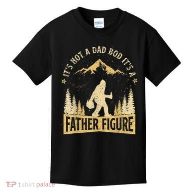 Funny Father's Day It's Not a Dad Bod It's a Father Figure Kids T-Shirt