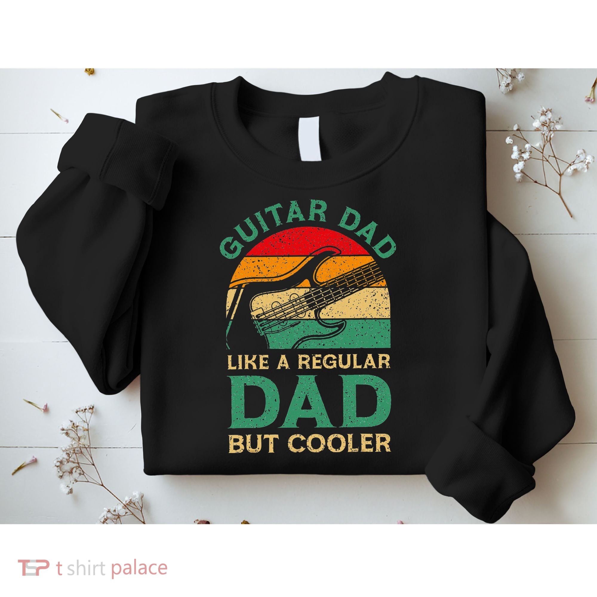 Funny Fathers Day Guitar Dad For Guitarist Music Lover Dad Sweatshirt
