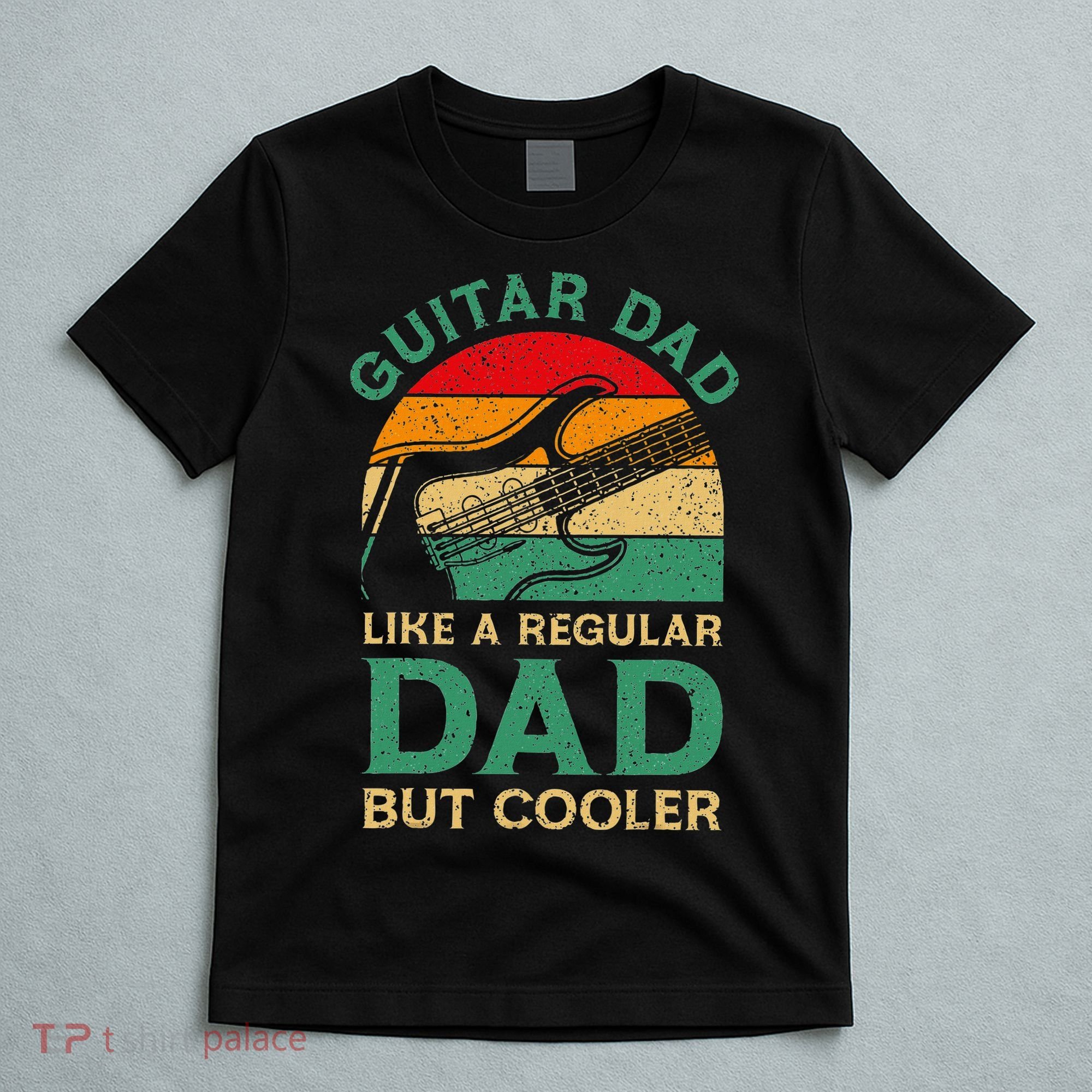Funny Fathers Day Guitar Dad For Guitarist Music Lover Dad T-Shirt