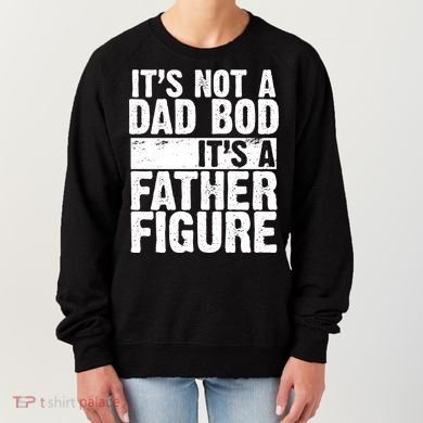 Father Figure Dad Bod Funny Meme Women's Sweatshirt