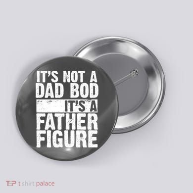 Father Figure Dad Bod Funny Meme Button
