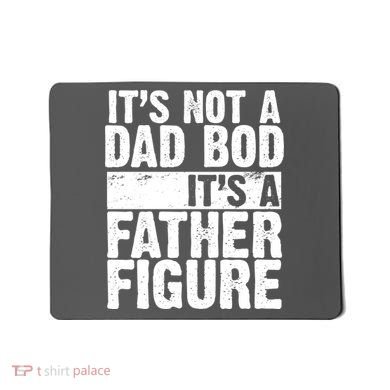 Father Figure Dad Bod Funny Meme Mousepad