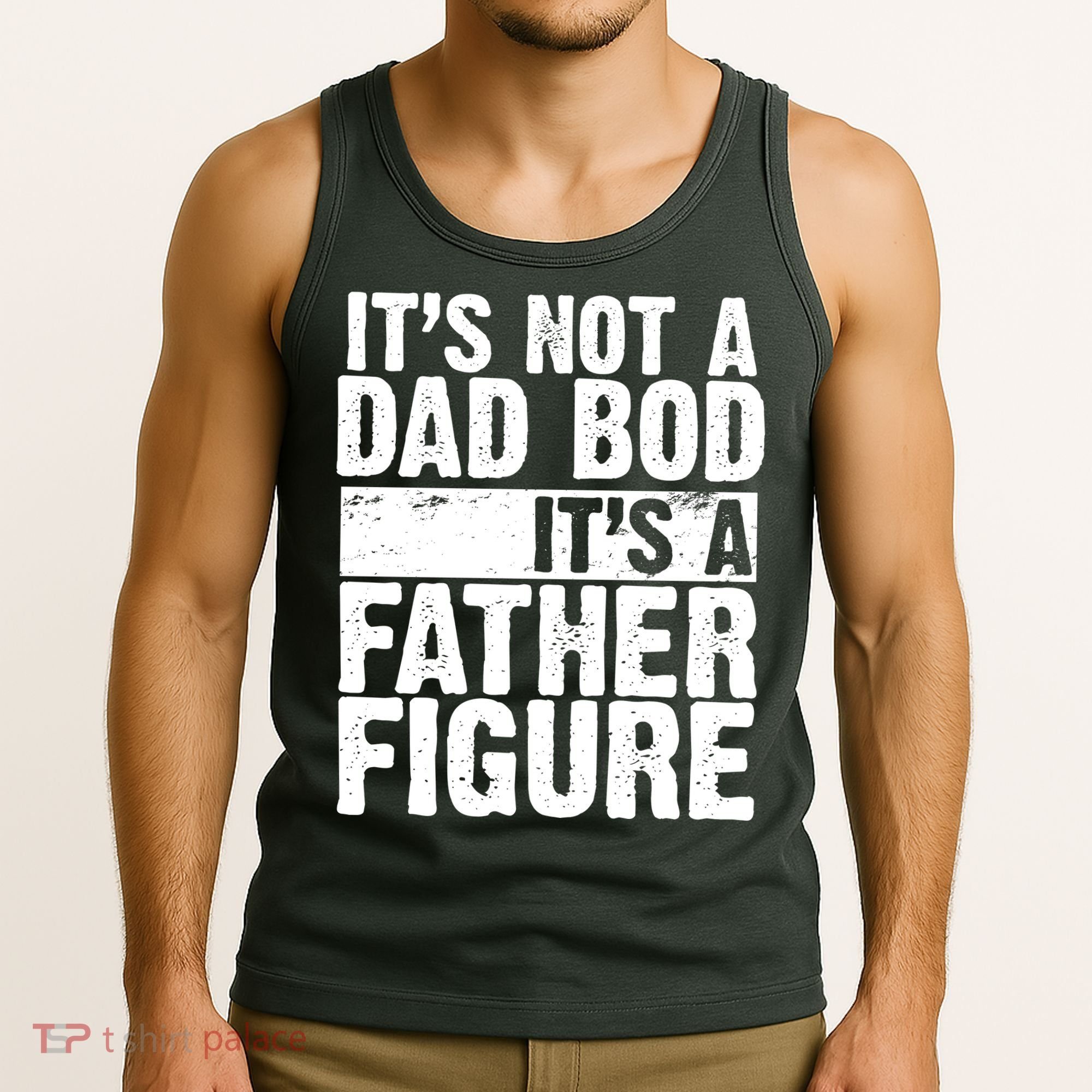 Father Figure Dad Bod Funny Meme Tank Top
