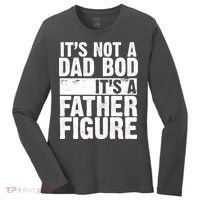Father Figure Dad Bod Funny Meme Women's Long Sleeve Shirt thumb 0