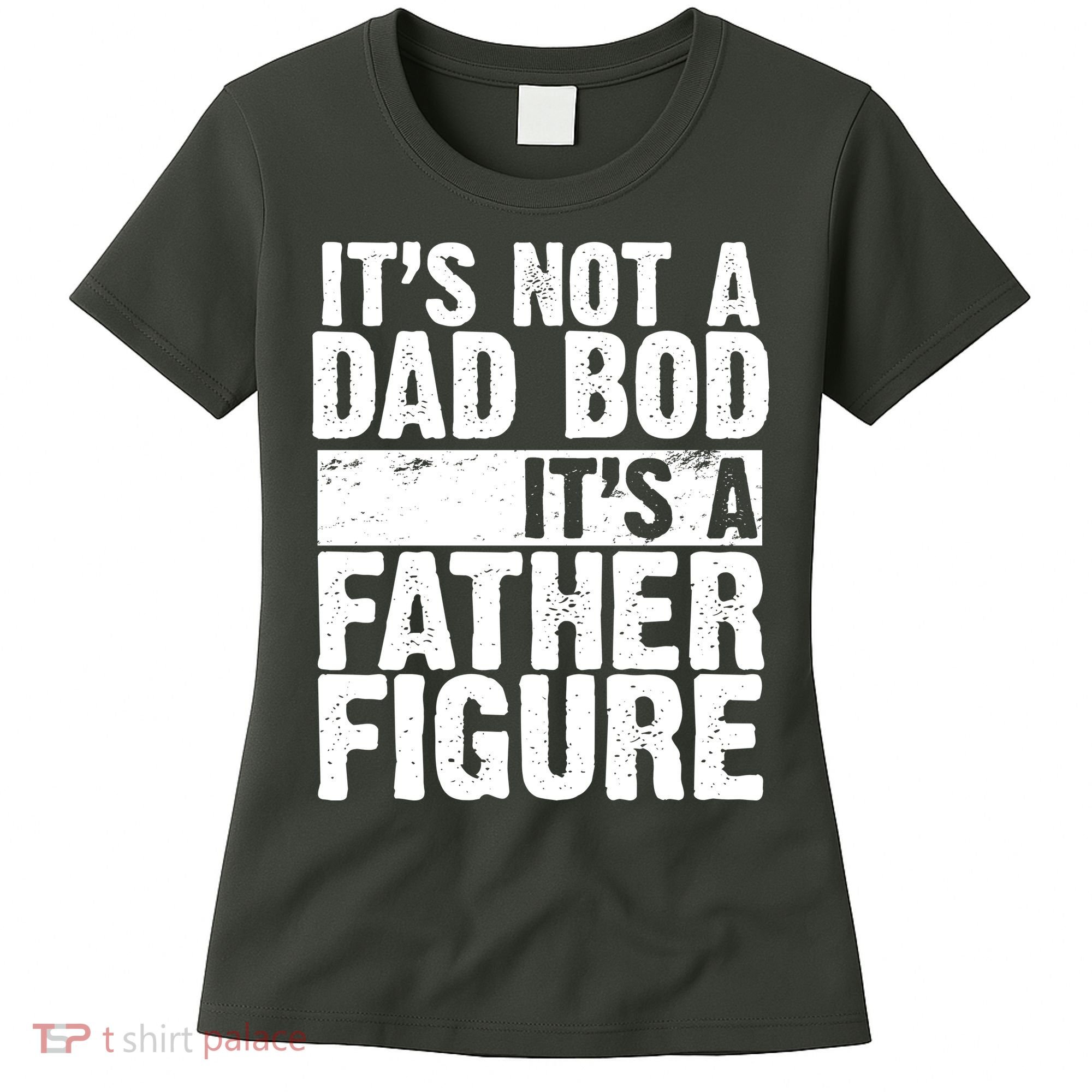 Father Figure Dad Bod Funny Meme Women's T-Shirt