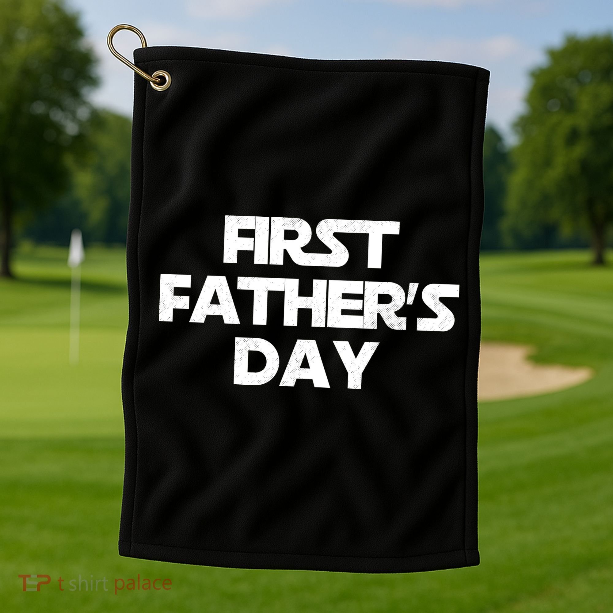 First Fathers Day Golf Towel