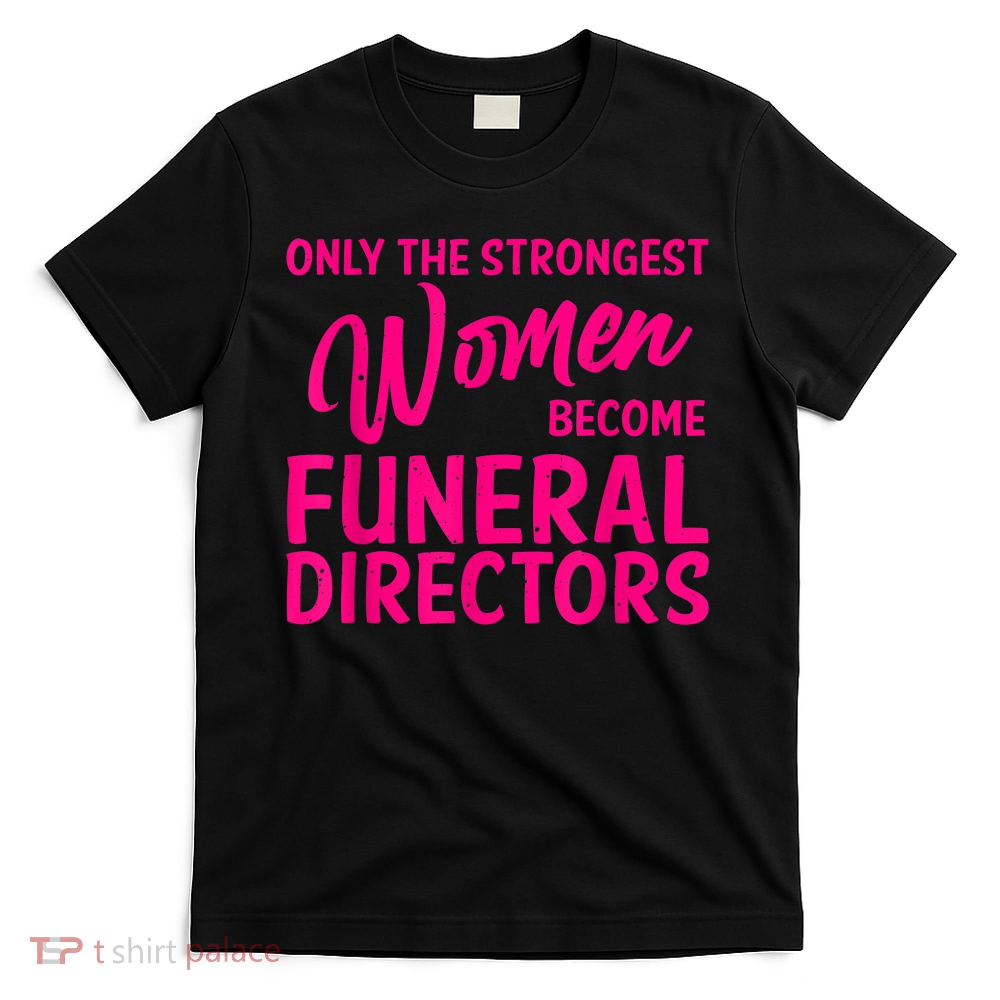 Funny Funeral Director Gift For Women Cool Girl Mortician T-Shirt