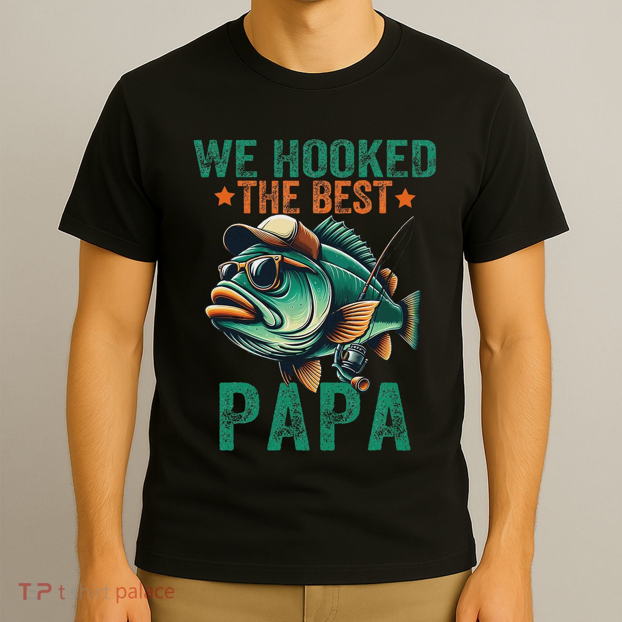 Funny Fisherman Dad We Hooked The Best Papa T-Shirt