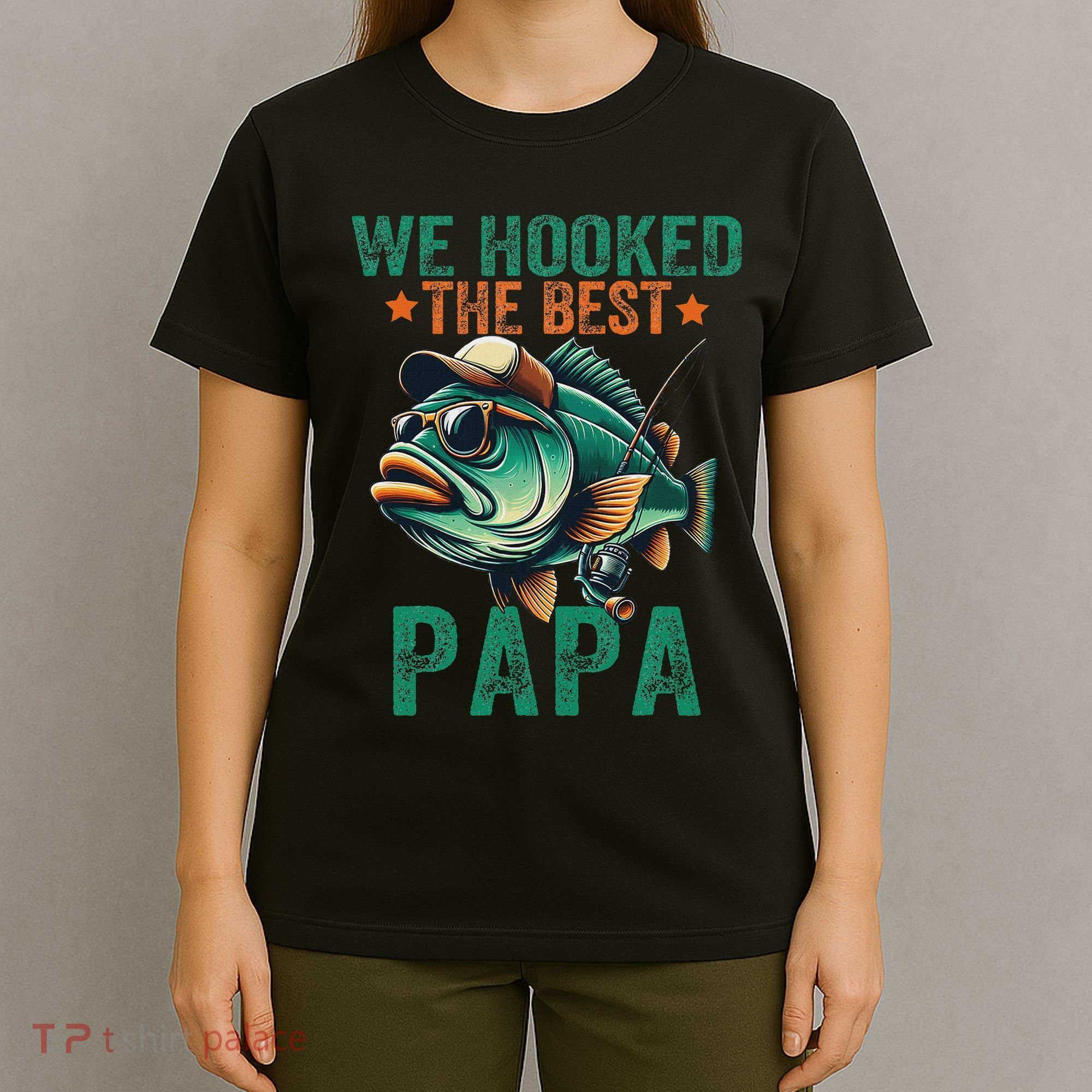 Funny Fisherman Dad We Hooked The Best Papa T-Shirt