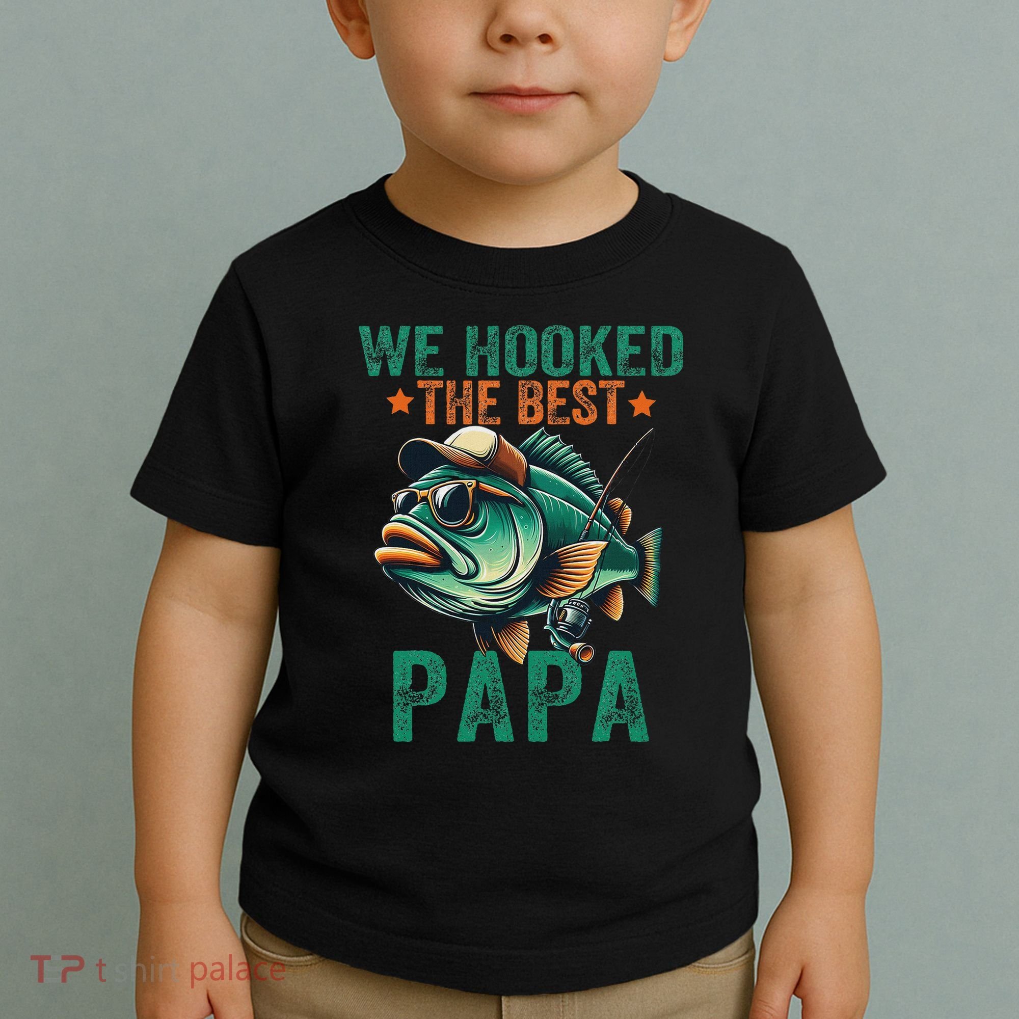 Funny Fisherman Dad We Hooked The Best Papa Toddler T-Shirt