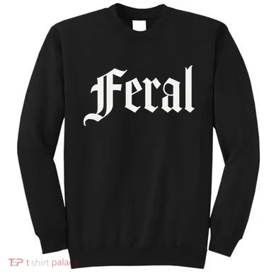 Feral Sweatshirt