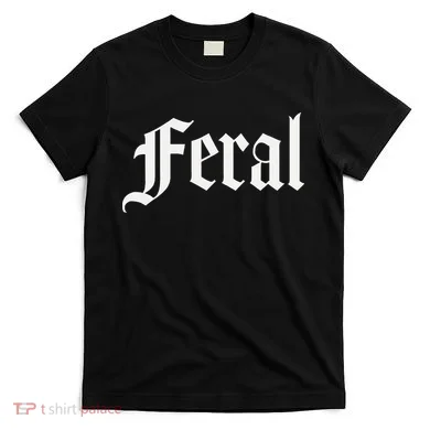 Feral T-Shirt