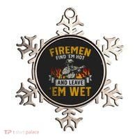 Fireman Find Em Hot And Leave Em Wet Ornament thumb 0