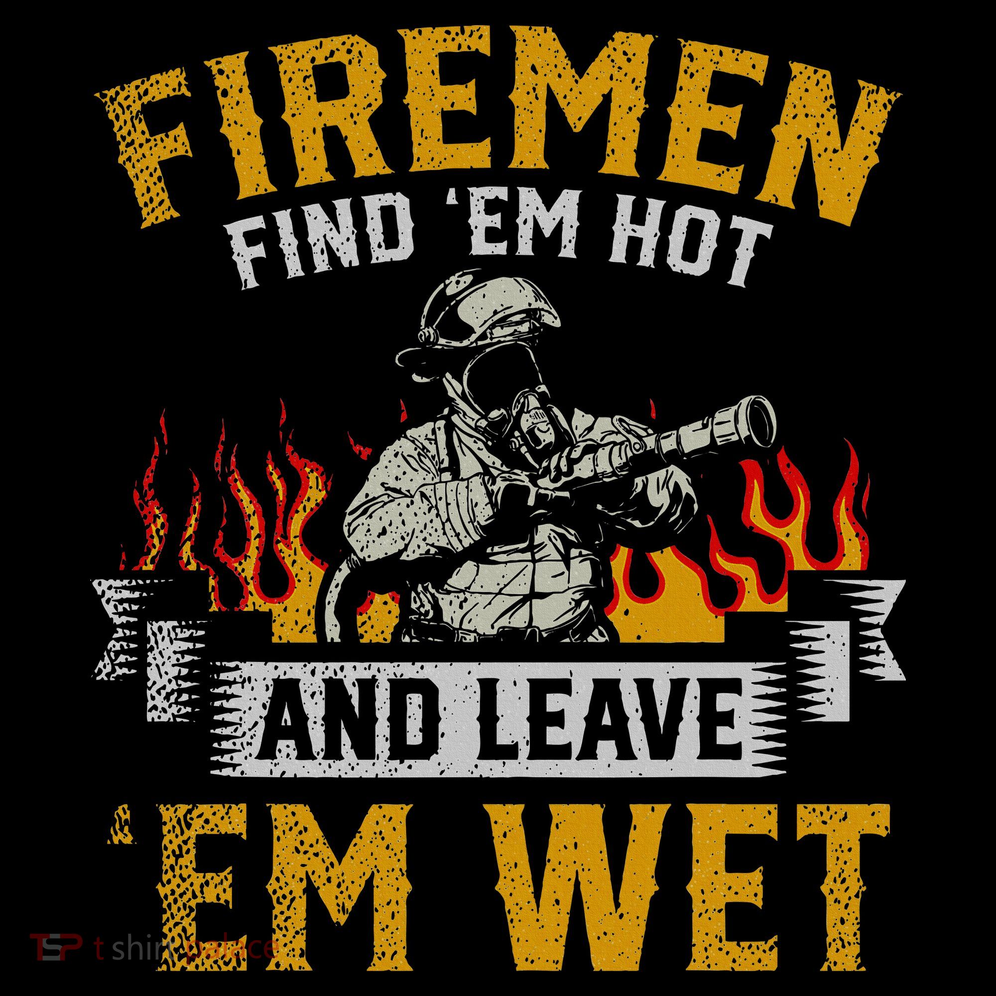 Fireman Find Em Hot And Leave Em Wet Women's Tank Top