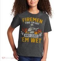 Fireman Find Em Hot And Leave Em Wet Kids T-Shirt thumb 2