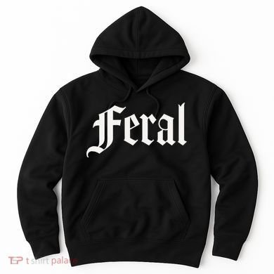 FERAL Hoodie