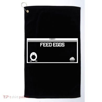 Funny Feed Eggs I Think You Should Leave Gifts For Men Golf Towel