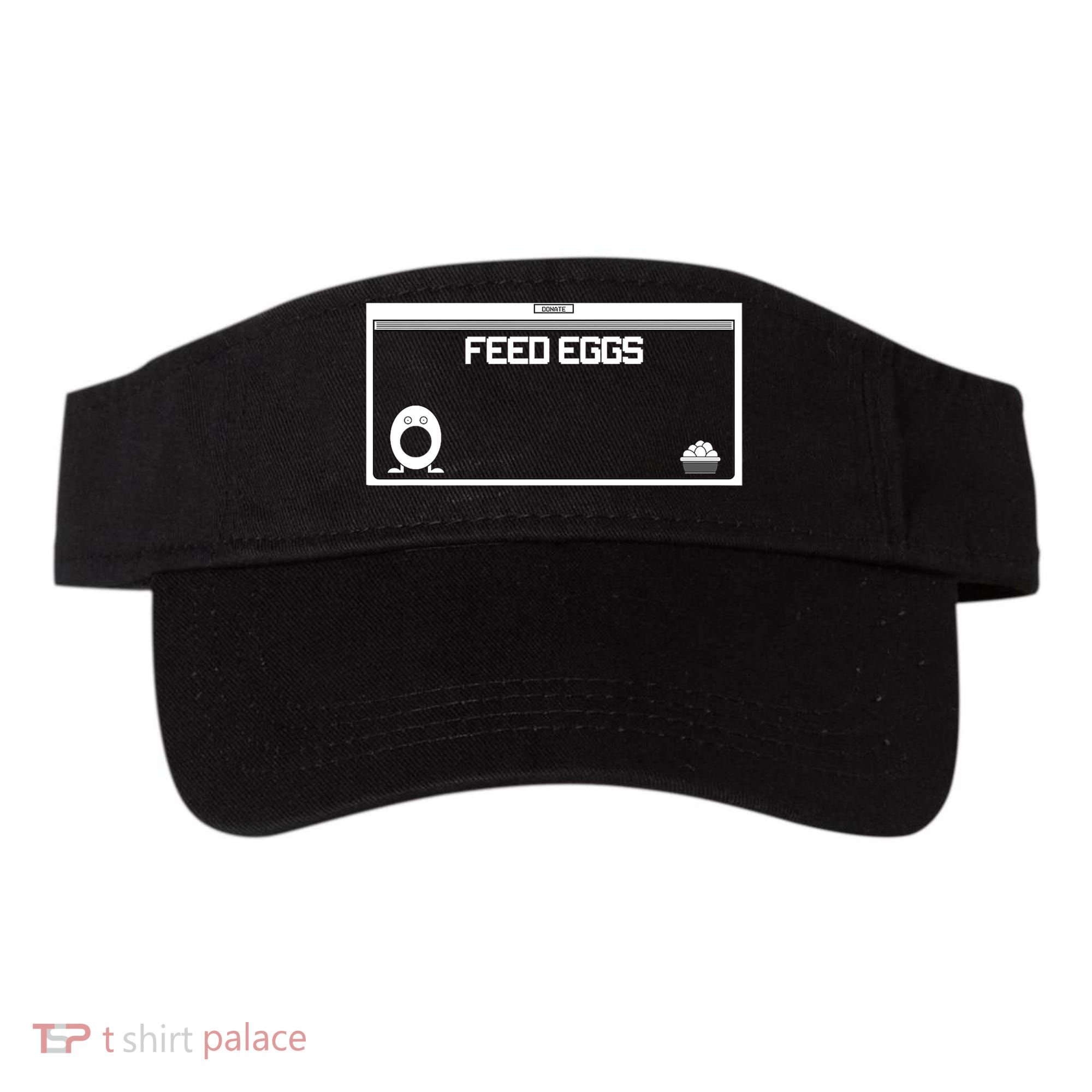 Funny Feed Eggs I Think You Should Leave Gifts For Men Visor