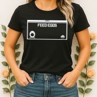 Funny Feed Eggs I Think You Should Leave Gifts For Men Women's T-Shirt thumb 2