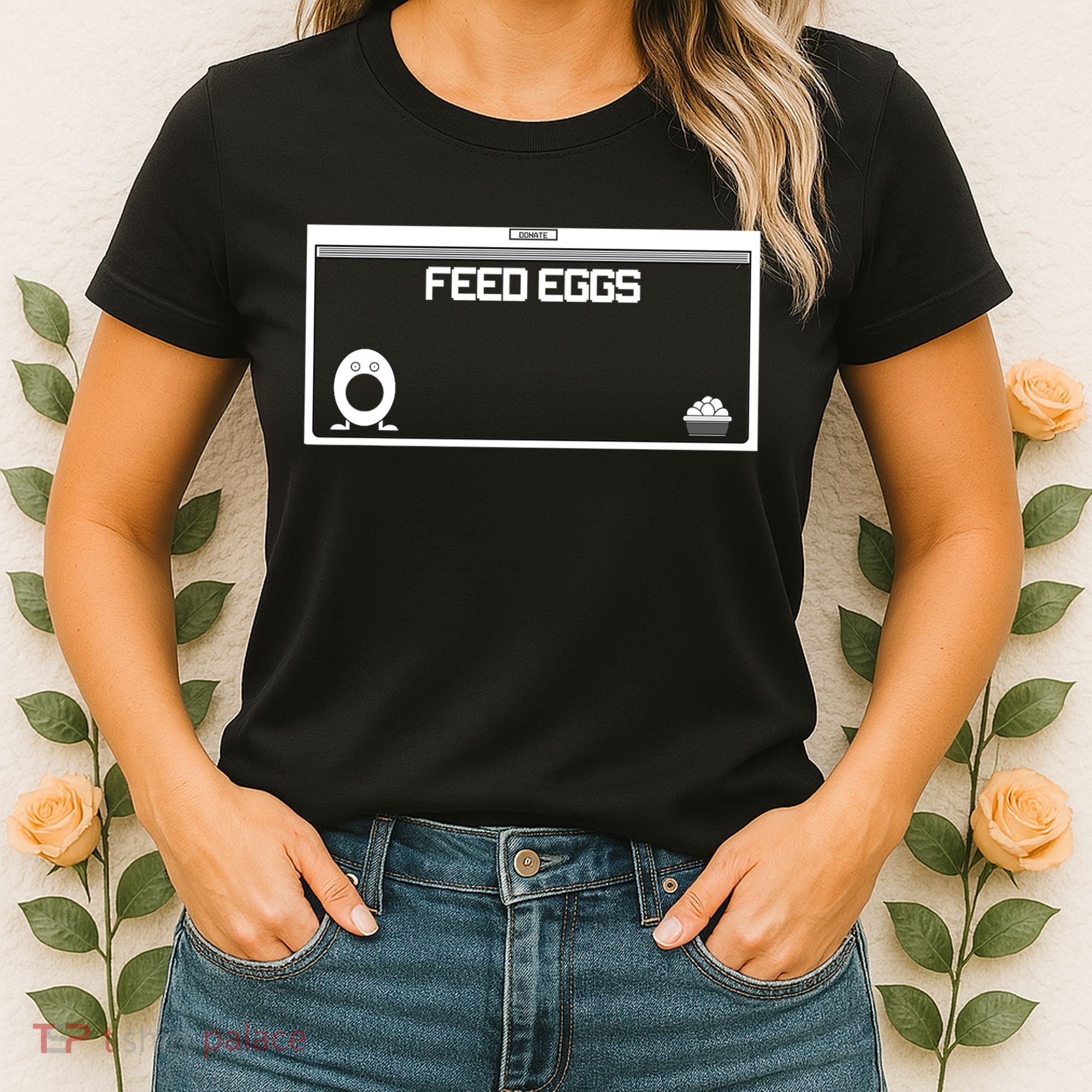 Funny Feed Eggs I Think You Should Leave Gifts For Men Women's T-Shirt
