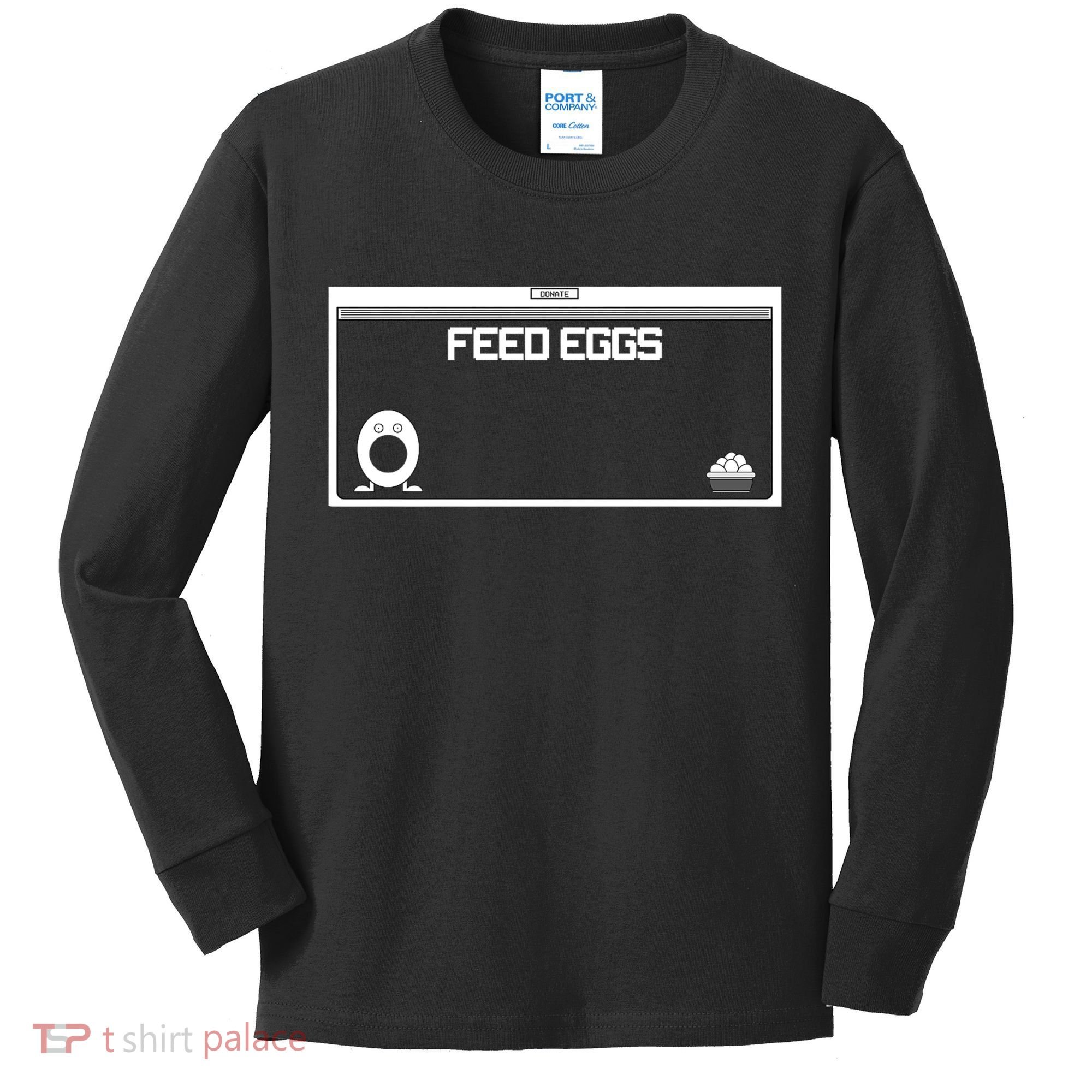 Funny Feed Eggs I Think You Should Leave Gifts For Men Kids Long Sleeve Shirt
