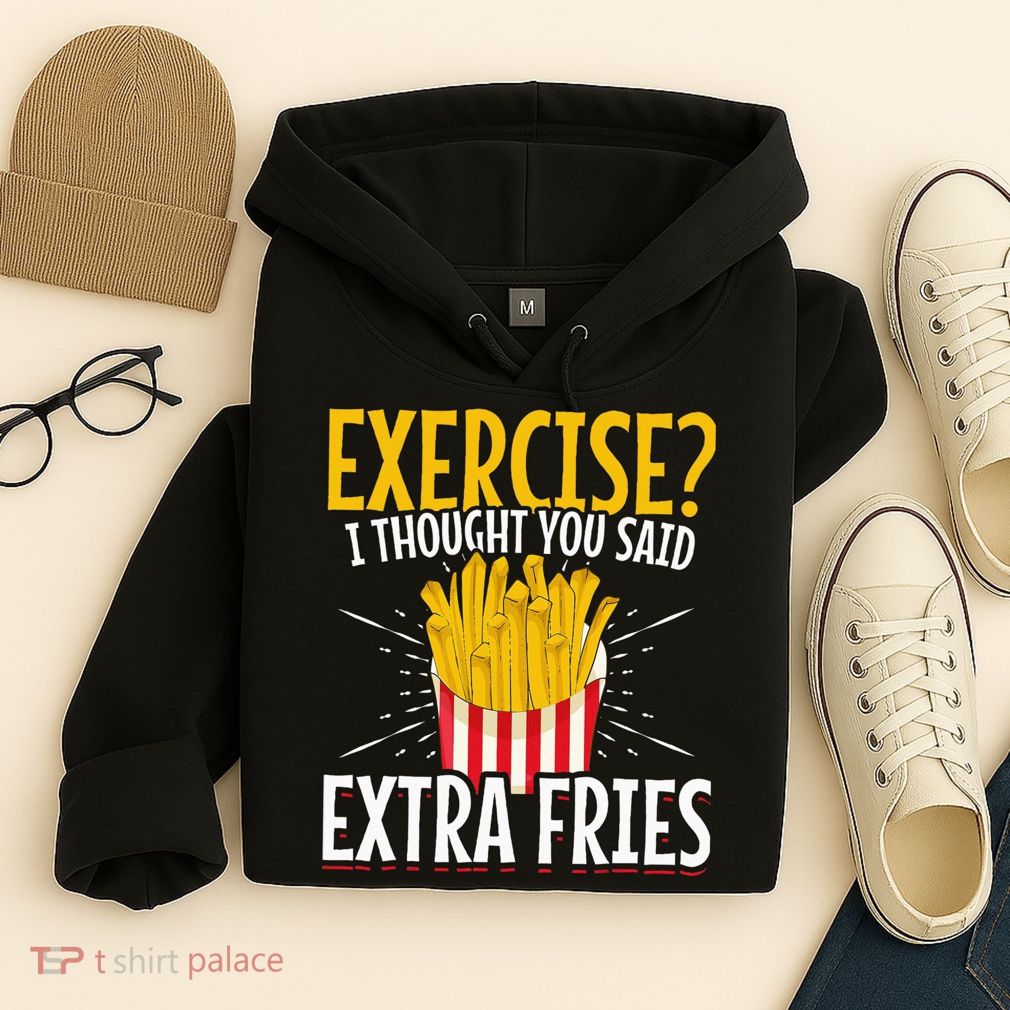 Fast Food Exercise I Thought You Said Extra Fries Hoodie