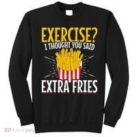 Fast Food Exercise I Thought You Said Extra Fries Sweatshirt thumb 0