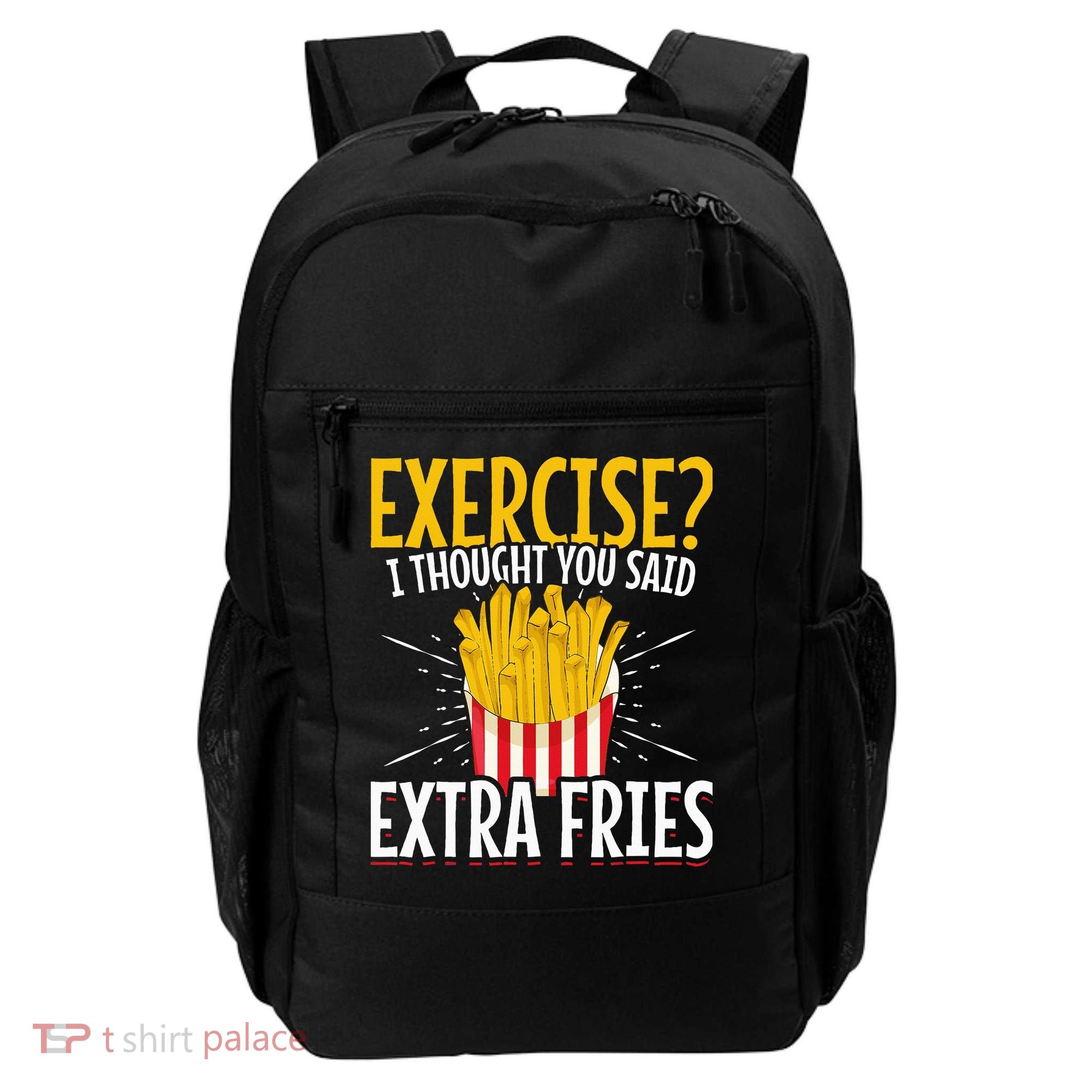 Fast Food Exercise I Thought You Said Extra Fries Backpack