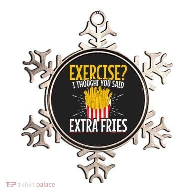 Fast Food Exercise I Thought You Said Extra Fries Ornament