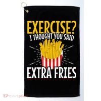 Fast Food Exercise I Thought You Said Extra Fries Golf Towel thumb 0