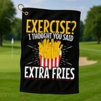 Fast Food Exercise I Thought You Said Extra Fries Golf Towel thumb 1