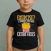 Fast Food Exercise I Thought You Said Extra Fries Toddler T-Shirt thumb 2