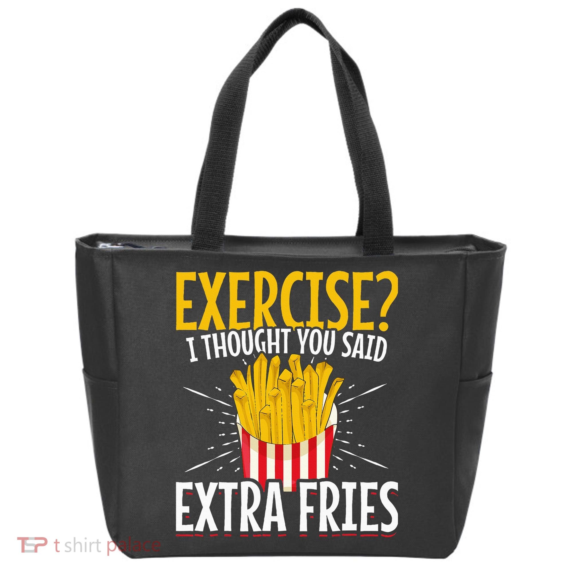 Fast Food Exercise I Thought You Said Extra Fries Tote Bag