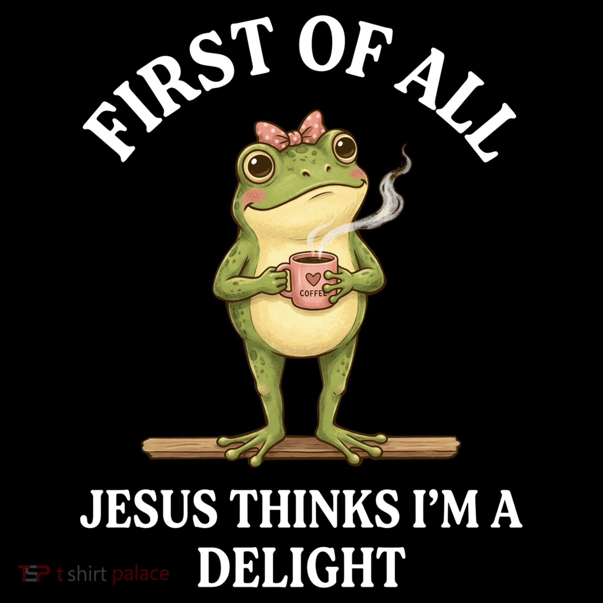 Funny Frog First Of All Jesus Thinks I'm A Delight Sweatshirt