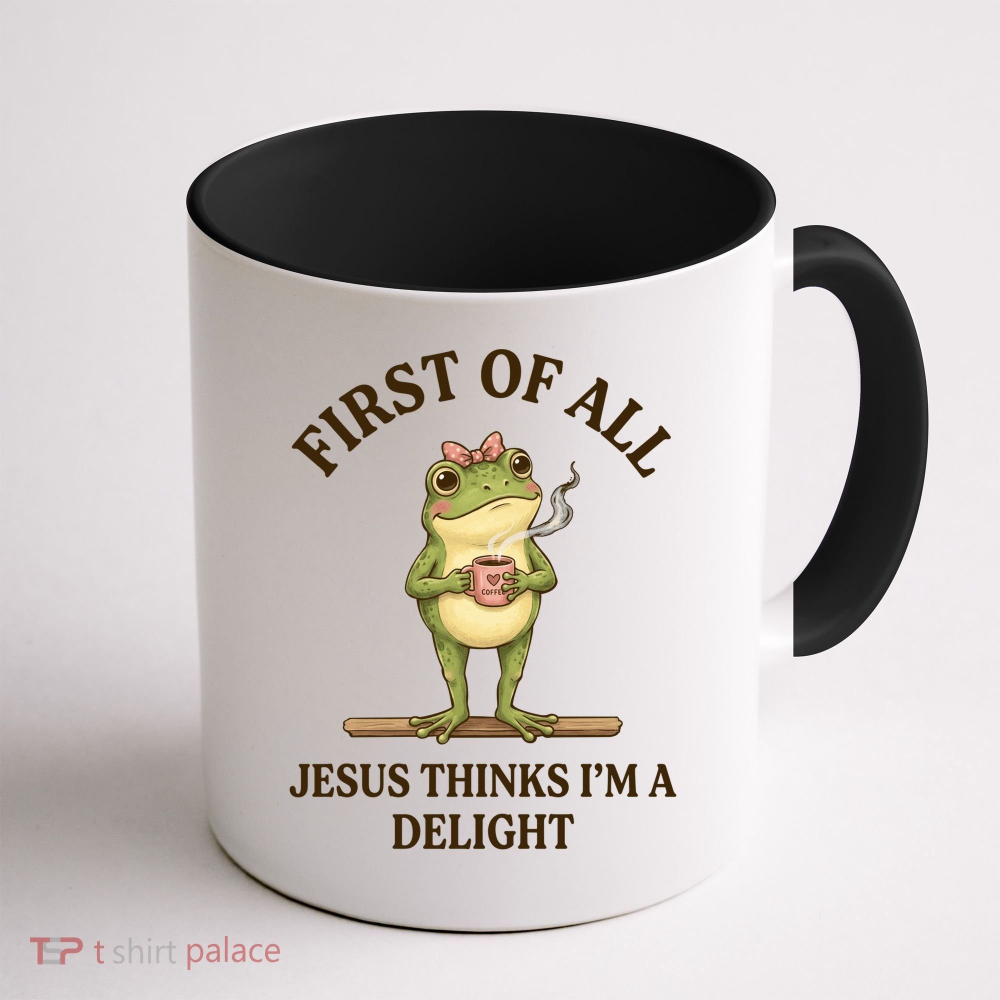 Funny Frog First Of All Jesus Thinks I'm A Delight Coffee Mug