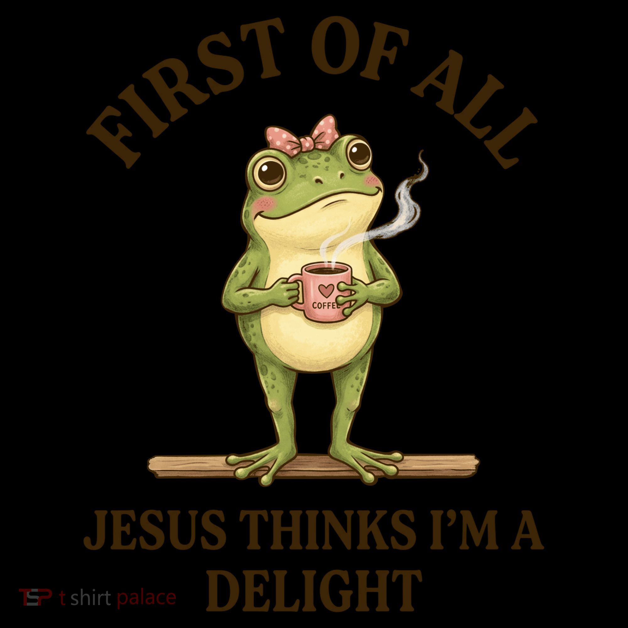 Funny Frog First Of All Jesus Thinks I'm A Delight Coffee Mug