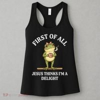 Funny Frog First Of All Jesus Thinks I'm A Delight Women's Tank Top thumb 3