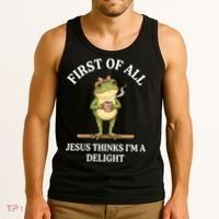 Funny Frog First Of All Jesus Thinks I'm A Delight Tank Top thumb 3