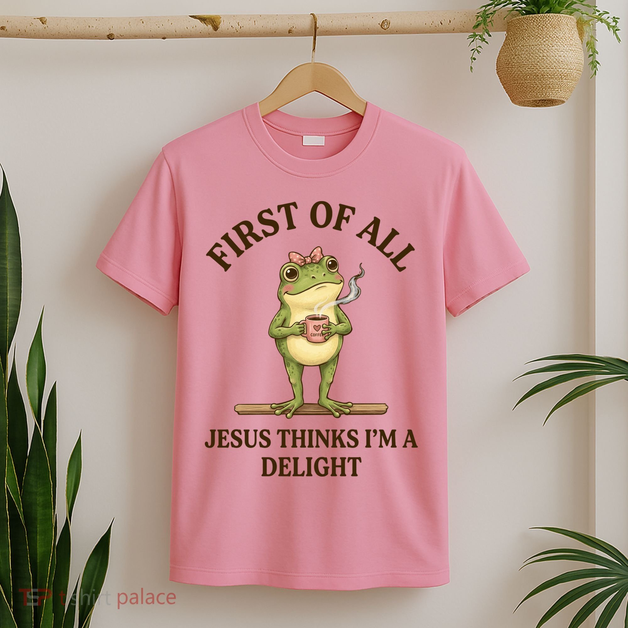 Funny Frog First Of All Jesus Thinks I'm A Delight T-Shirt