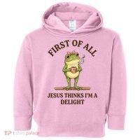 Funny Frog First Of All Jesus Thinks I'm A Delight Toddler Hoodie thumb 0