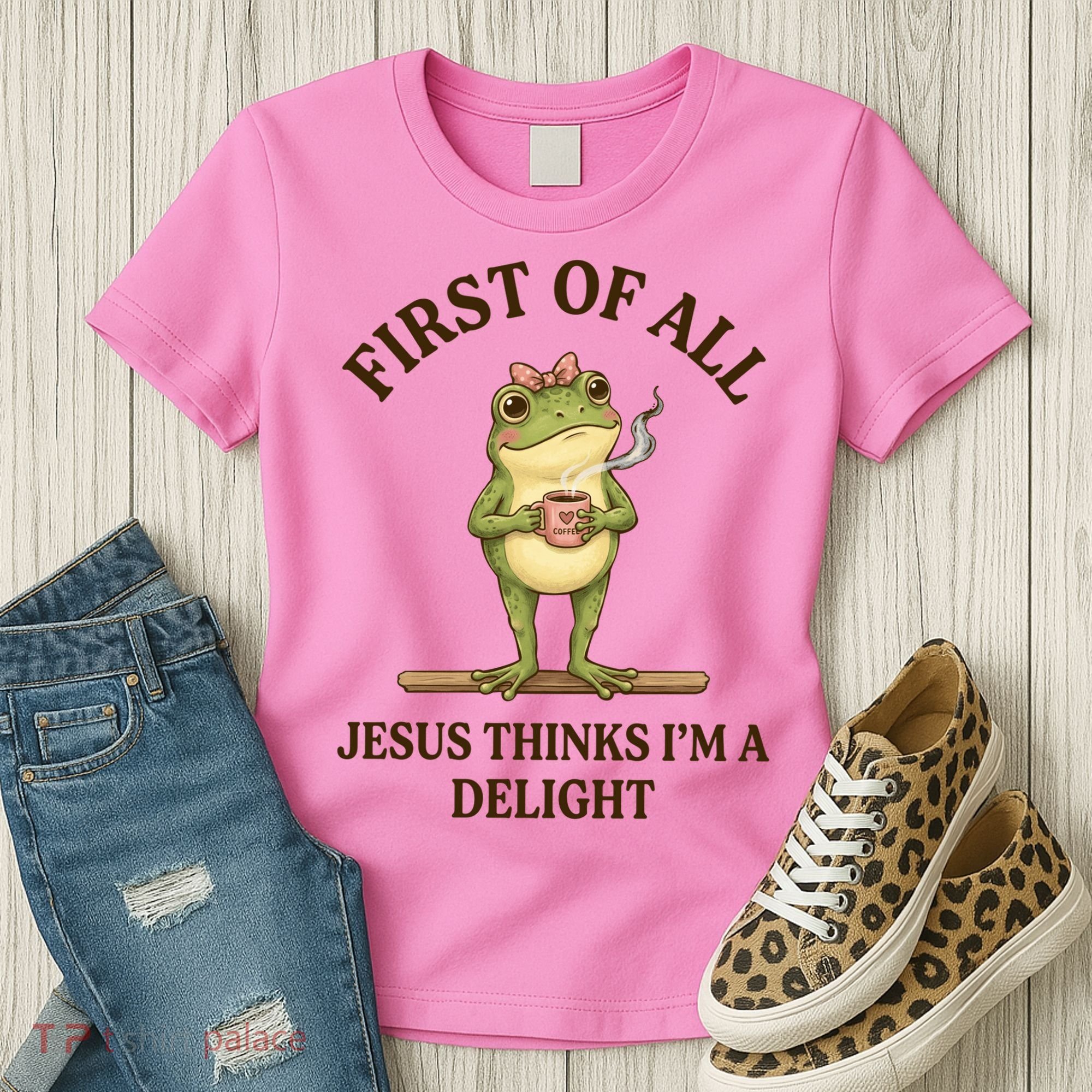 Funny Frog First Of All Jesus Thinks I'm A Delight Women's T-Shirt