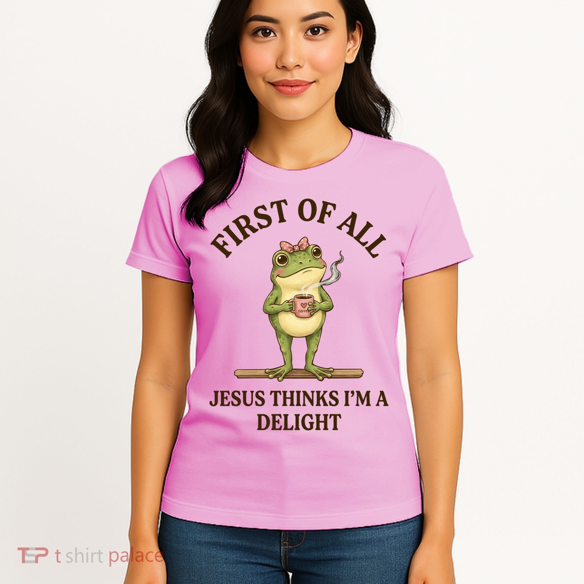 Funny Frog First Of All Jesus Thinks I'm A Delight Women's T-Shirt