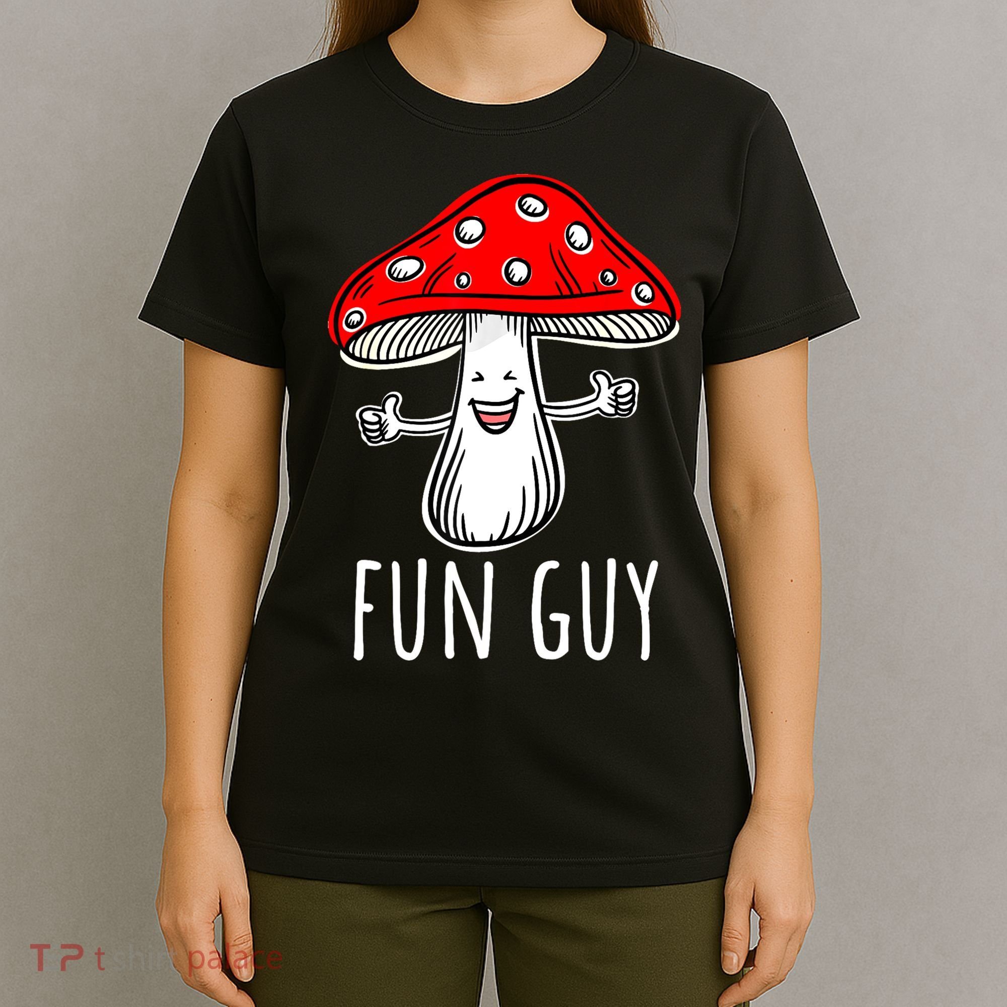 Funny Food Funny Fungi Pun Funny Mushroom Fun Guy T-Shirt