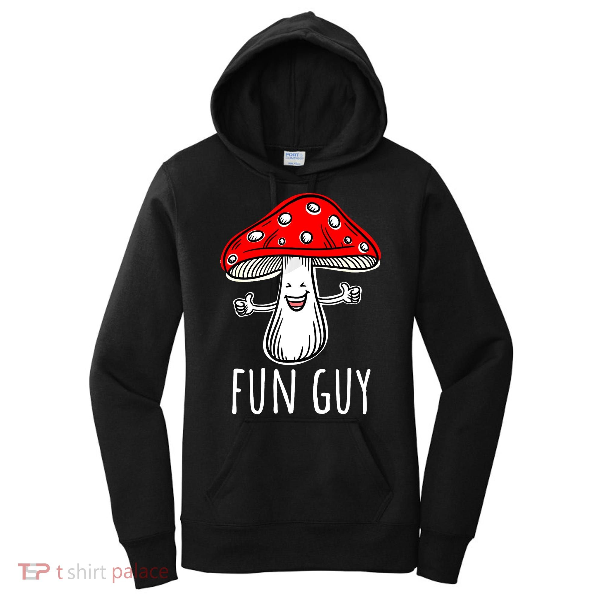 Funny Food Funny Fungi Pun Funny Mushroom Fun Guy Women's Hoodie