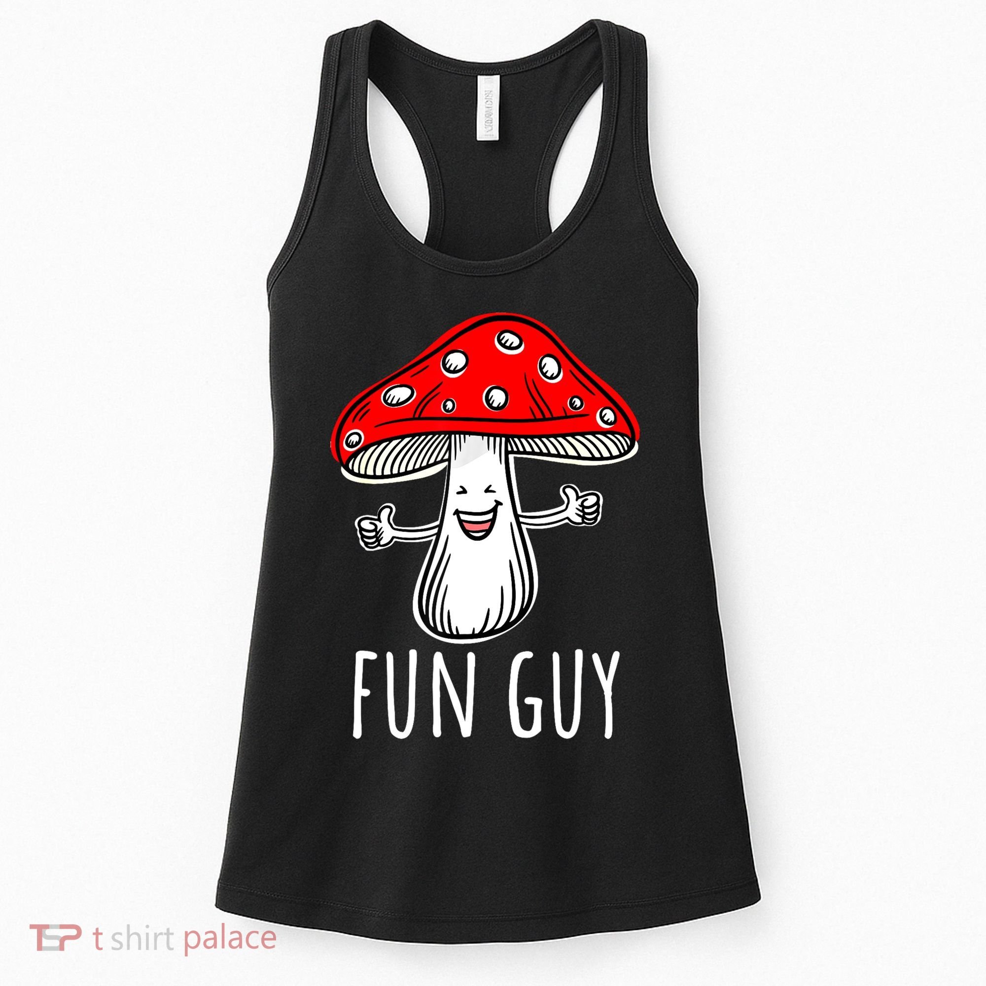 Funny Food Funny Fungi Pun Funny Mushroom Fun Guy Women's Tank Top